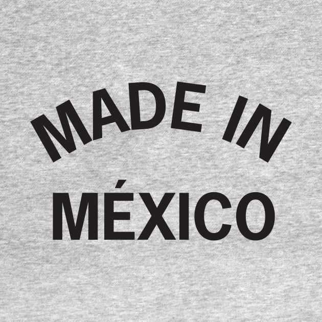 Made in Mexico by elskepress